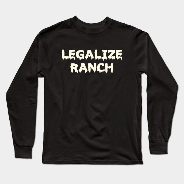 Legalize Ranch Long Sleeve T-Shirt by VideoNasties